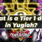 What is a Tier 1 deck in Yugioh?