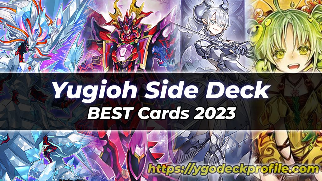 Yugioh Side Deck Best Cards, Ideas & Rules 2024